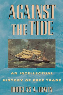 Against the Tide (eBook, ePUB) - Irwin, Douglas A. Against the Tide (eBook, ePUB) - Irwin, Douglas A.