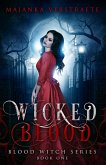 Wicked Blood (Blood Witch Series, #1) (eBook, ePUB)