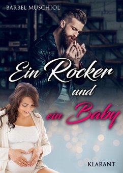 Ein Rocker und ein Baby (eBook, ePUB) - Muschiol, Bärbel