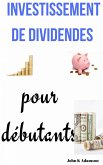 Investissement de dividendes pour débutants (eBook, ePUB) Investissement de dividendes pour débutants (eBook, ePUB)