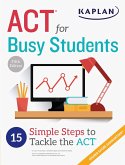 ACT for Busy Students: 15 Simple Steps to Tackle the ACT (eBook, ePUB)