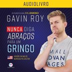 Nunca diga abraços para um gringo (MP3-Download)