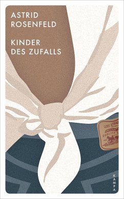 Kinder des Zufalls - Rosenfeld, Astrid