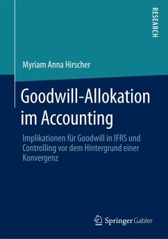 Goodwill-Allokation im Accounting - Hirscher, Myriam Anna