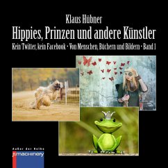 HIPPIES, PRINZEN UND ANDERE KÜNSTLER - Hübner, Klaus