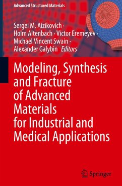 Modeling, Synthesis and Fracture of Advanced Materials for Industrial and Medical Applications