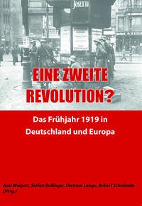 Eine zweite Revolution? - Weipert, Bollinger, Lange, Schmieder [Hg.], Axel, Stefan, Dietmar, Robert