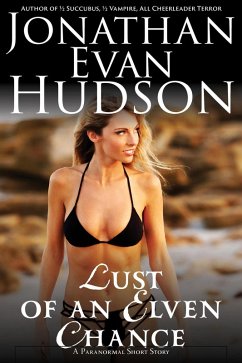 A Lust of an Elven Chance (eBook, ePUB) - Hudson, Jonathan Evan