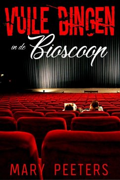 Vuile Dingen in de Bioscoop (eBook, ePUB) - Peeters, Mary