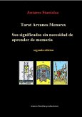 Tarot Arcanos Menores, sus significados sin necesidad de aprender de memoria (eBook, ePUB)