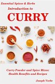 Introduction to Curry (Essential Spices and Herbs, #8) (eBook, ePUB)