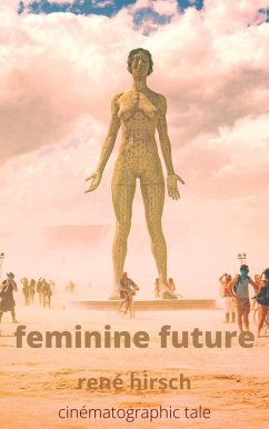 Feminine Future (Cinematographic Tales) (eBook, ePUB) - Hirsch, Rene