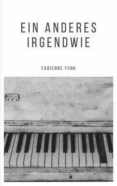 Ein anderes Irgendwie (eBook, ePUB) - Funk, Fabienne