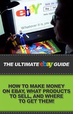 The Ultimate eBay Guide (eBook, ePUB) The Ultimate eBay Guide (eBook, ePUB)