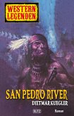 Western Legenden 21: San Pedro River (eBook, ePUB)