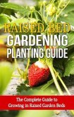 Raised Bed Gardening Planting Guide (eBook, ePUB)