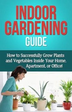 Indoor Gardening Guide (eBook, ePUB) - Ryan, Steve