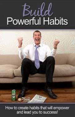 Build Powerful Habits (eBook, ePUB) - Goodes, Anthony