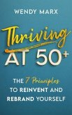 Thriving at 50+ (eBook, ePUB)