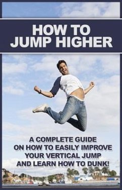 How To Jump Higher (eBook, ePUB) - Bennett, Michael