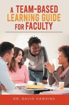 A Team-Based Learning Guide For Faculty (eBook, ePUB) - Hawkins, David