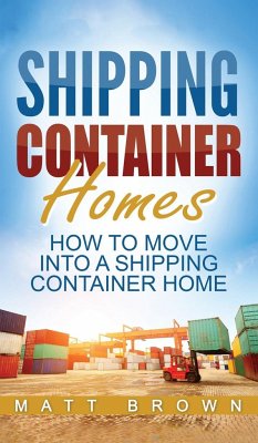 Shipping Container Homes - Brown, Matt