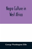 Negro culture in West Africa; a social study of the Negro group of Vai-speaking people, with its own invented alphabet and written language shown in two charts and six engravings of Vai script, twenty-six illustrations of their arts and life, fifty folklo