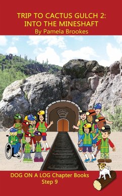 Trip to Cactus Gulch 2 (Into the Mineshaft) Chapter Book - Brookes, Pamela; Tbd