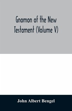 Gnomon of the New Testament (Volume V) - Albert Bengel, John