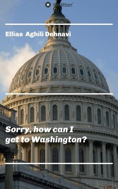 Sorry, how can I get to Washington? - Aghili Dehnavi , Ellias