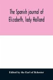 The Spanish journal of Elizabeth, lady Holland