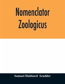 Nomenclator zoologicus. An alphabetical list of all generic names that have been employed by naturalists for recent and fossil animals from the earliest times to the close of the year 1879