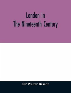 London in the nineteenth century - Walter Besant