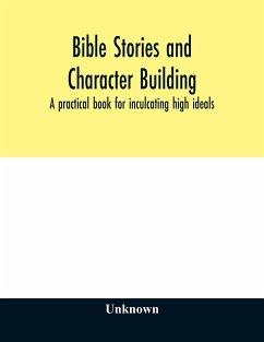 Bible stories and character building - Unknown