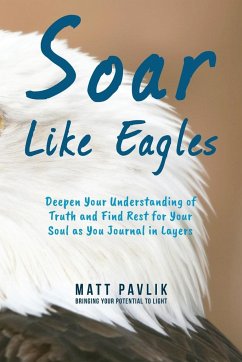 Soar Like Eagles - Pavlik, Matt
