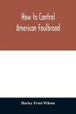 How to control American foulbrood