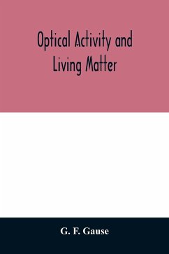 Optical activity and living matter - F. Gause, G.