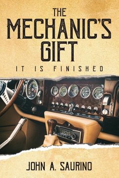 The Mechanic's Gift - Saurino, John A.