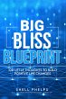 The Big Bliss Blueprint: 100 Little... - Bild 1