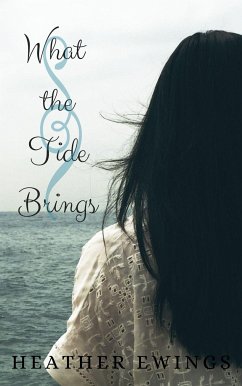 What the Tide Brings (eBook, ePUB) - Ewings, Heather