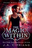 The Magic Within (Found Magic, #2) (eBook, ePUB)