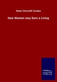 How Women may Earn a Living How Women may Earn a Living