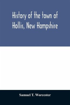 History of the town of Hollis, New Hampshire - T. Worcester, Samuel