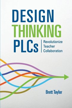 Design Thinking PLCs - Taylor, Brett; Tbd