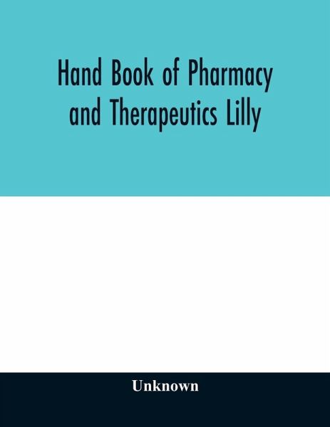 Hand book of pharmacy and therapeutics Lilly Hand book of pharmacy and therapeutics Lilly