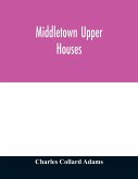 Middletown Upper Houses; a history of the north society of Middletown, Connecticut, from 1650 to 1800, with genealogical and biographical chapters on early families and a full genealogy of the Ranney family