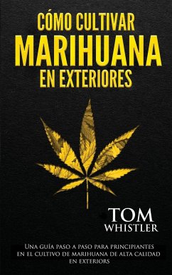 Cómo cultivar marihuana en exteriores - Whistler, Tom