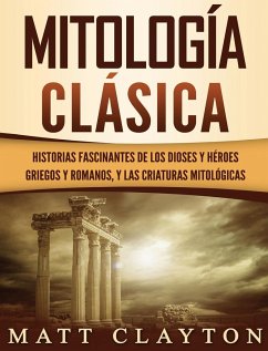 Mitología Clásica - Clayton, Matt