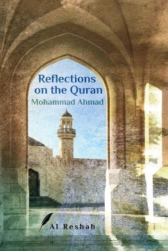 Reflections on the Quran - Ahmad, Mohammad
