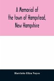 A memorial of the town of Hampstead, New Hampshire